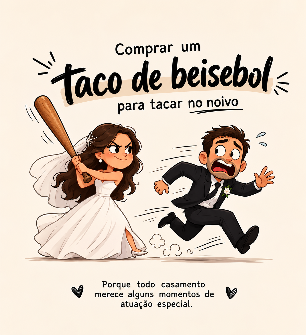 Comprar um taco de baisebol para tacar no noivo